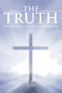 The Truth: Inspirational Poems Inspired by God.