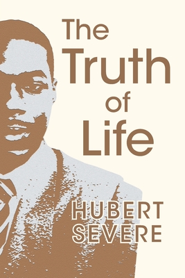 The Truth of Life - Severe, Hubert