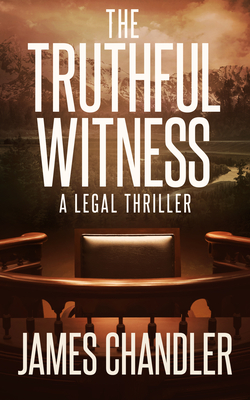 The Truthful Witness - Chandler, James