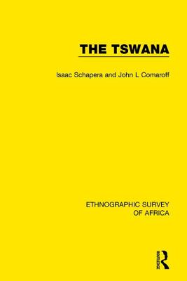 The Tswana - Schapera, Isaac, and Comaroff, John L