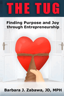 The Tug: Finding Purpose and Joy through Entrepreneurship