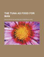 The Tuna as Food for Man