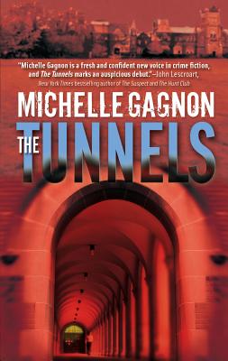 The Tunnels - Gagnon, Michelle