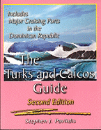 The Turks and Caicos Guide: Includes Major Cruising Ports in the Dominican Republic - Pavlidis, Stephen J
