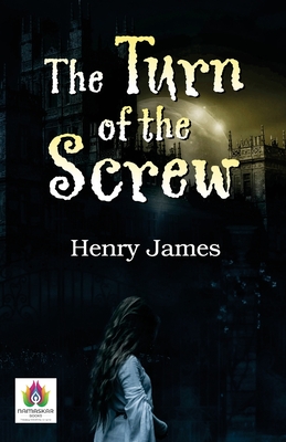 The Turn of The Screw - James, Henry