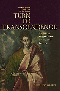 The Turn to Transcendence: The Role of Religion in the Twenty-First Century