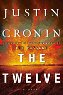 The Twelve (Book Two of the Passage Trilogy) - Cronin, Justin