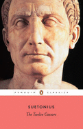 The Twelve Caesars - Suetonius, and Graves, Robert (Translated by), and Grant, Michael (Introduction by)