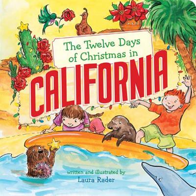 The Twelve Days of Christmas in California - Rader, Laura