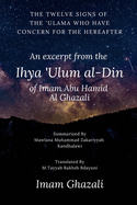 The Twelve Signs of the 'Ulama who have concern for the hereafter: Excerpt from Ihya 'Ulum al-Din