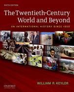 The Twentieth-Century World and Beyond: An International History Since 1900