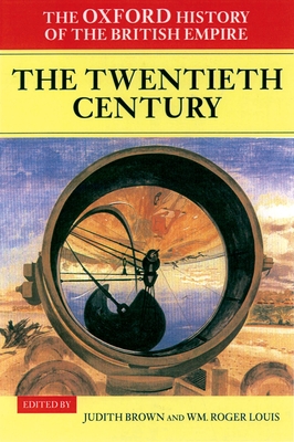 The Twentieth Century - Brown, Judith M (Editor), and Louis, Wm Roger (Editor)