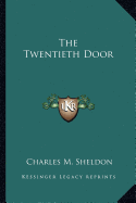 The Twentieth Door - Sheldon, Charles M