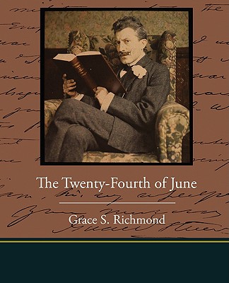 The Twenty-Fourth of June - Richmond, Grace S