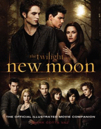 The Twilight Saga: New Moon: The Official Illustrated Movie Companion - Vaz, Mark Cotta