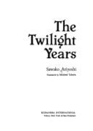 The Twilight Years - Ariyoshi, Sawako