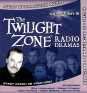 The Twilight Zone Radio Dramas Collection 2 - Keach, Stacy (Read by), and Underwood, Blair (Read by), and Knepper, Robert (Read by)