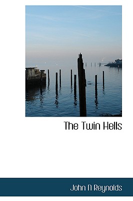 The Twin Hells - Reynolds, John N