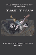 The twin: The theft of the big diamond