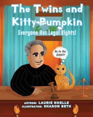 The Twins and Kitty Pumpkin: Everyone Has Legal Rights! - Noelle, Laurie