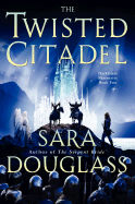 The Twisted Citadel - Douglass, Sara