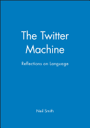 The Twitter Machine:: Reflections on Language