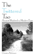 The Twittered Tao: Ancient Wisdom in a Modern Form