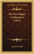 The Two Hague Conferences (1913)