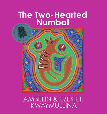 The Two-Hearted Numbat - Kwaymullina, Ezekiel