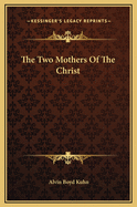 The Two Mothers of the Christ