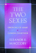 The Two Sexes: Growing Up Apart, Coming Together,