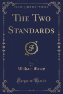 The Two Standards (Classic Reprint)