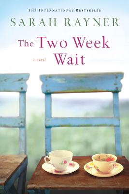 The Two Week Wait - Rayner, Sarah, and Goodman, Sara (Editor)