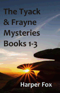 The Tyack & Frayne Mysteries - Books 1-3: Once Upon a Haunted Moor, Tinsel Fish, Don't Let Go