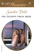 The Tycoon's Virgin Bride: Millionaire Marriages