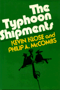 The Typhoon Shipments - Klose, Kevin, and McCombs, Philip A