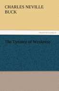 The Tyranny of Weakness