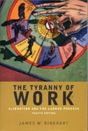The Tyranny of Work: Alienation and the Labour Process