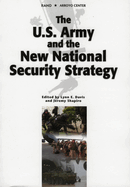 The U.S. Army and the New National Security Strategy: How Should the Army Transform to Meet the New Strategic Challenges?
