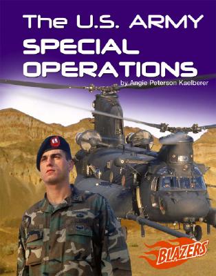 The U.S. Army Special Operations - Kaelberer, Angie P