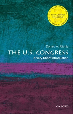 The U.S. Congress: A Very Short Introduction - Ritchie, Donald A.