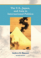 The U.S., Japan, and Asia in International Politics
