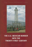 The U.S.-Mexican Border Into the Twenty-First Century - Ganster, Paul, and Lorey, David E