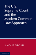 The U.S. Supreme Court and the Modern Common Law Approach