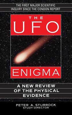 The UFO Enigma: A New Review of the Physical Evidence - Sturrock, Peter a