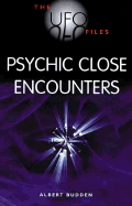 The UFO Files: Psychic Close Encounters