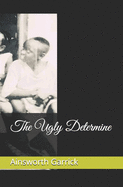 The Ugly Determine