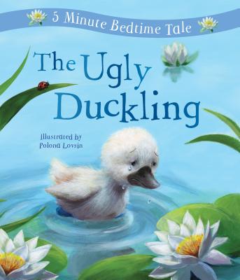 The Ugly Duckling: 5 Minute Bedtime Tale - 