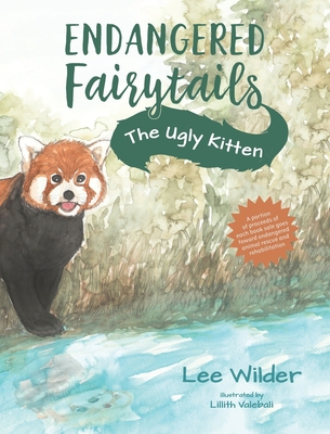 The Ugly Kitten: A Retelling of the Classic Fairytale The Ugly Duckling - Wilder, Lee, and Andersen, Hans Christian (Original Author)