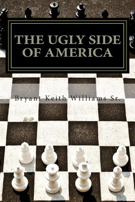 The Ugly Side Of America: A Society that still Devalues Black Males - Thompson, Maxine (Editor), and Williams Sr, Bryant Keith